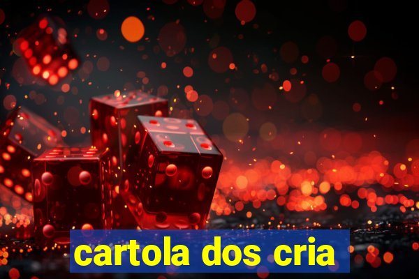 cartola dos cria